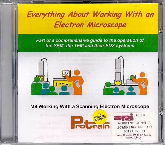 Working with an SEM (CD) Part of Protrain Series of Electron Microscopy Short Courses
